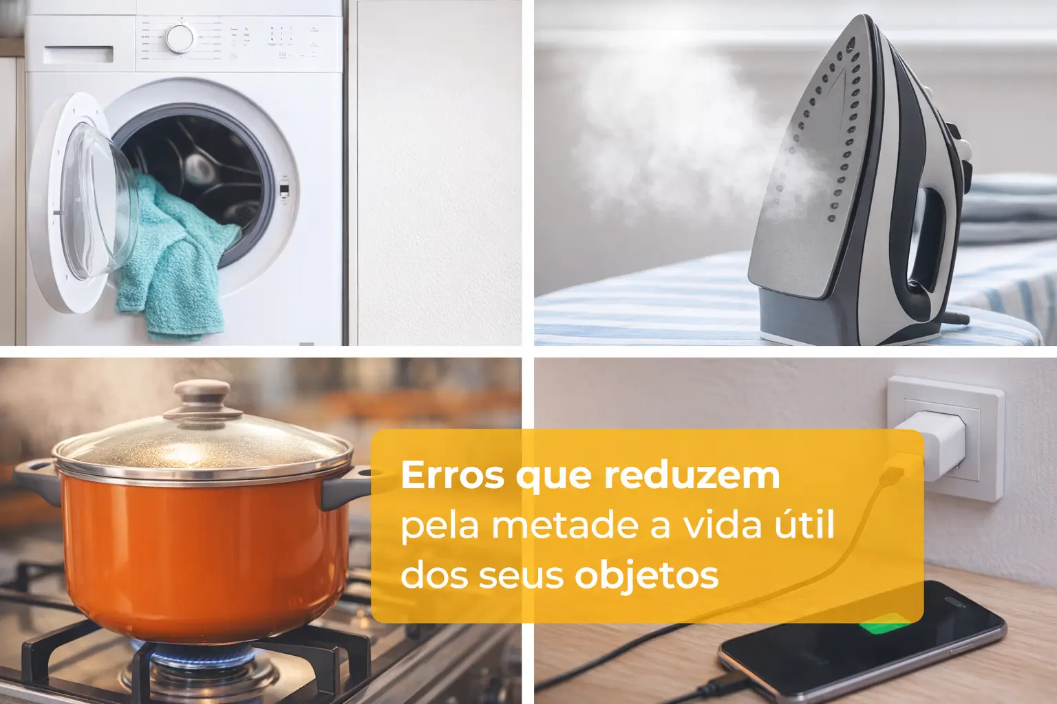 Washing machine, iron, cooking pot, and smartphone featuring tips for improving their longevity.