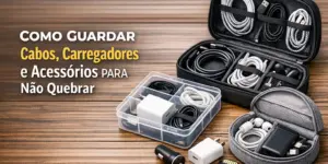 Organização prática de acessórios eletrônicos com cabos, carregadores e fones em caixas